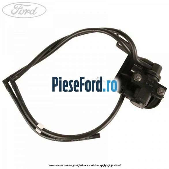Electrovalva vaccum Ford Fusion 1.4 TDCi 68 cp Electrovalva vaccum Ford Fusion 1.4 TDCi 68 cp F6JA, F6JB diesel