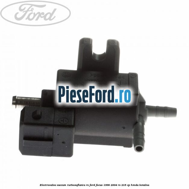 Electrovalva vaccum turbosuflanta RS Ford Focus 1998-2004 RS 215 cp HMDA benzina