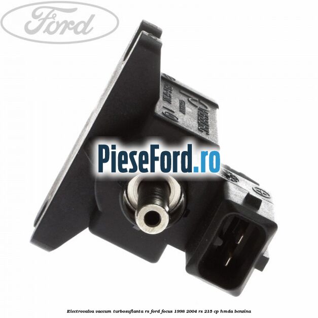 Electrovalva vaccum turbosuflanta RS Ford Focus 1998-2004 RS 215 cp HMDA benzina