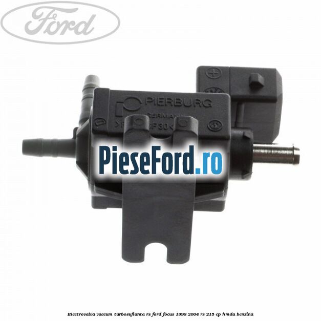 Electrovalva vaccum turbosuflanta RS Ford Focus 1998-2004 RS 215 cp HMDA benzina