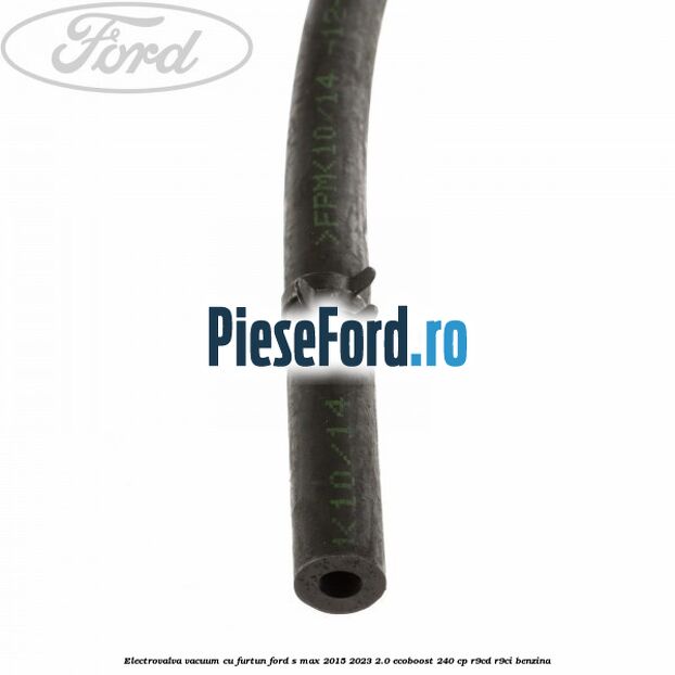 Electrovalva vacuum cu furtun Ford S-Max 2015-2023 2.0 EcoBoost 240 cp Electrovalva vacuum cu furtun Ford S-Max 2015-2023 2.0 EcoBoost 240 cp R9CD, R9CI benzina