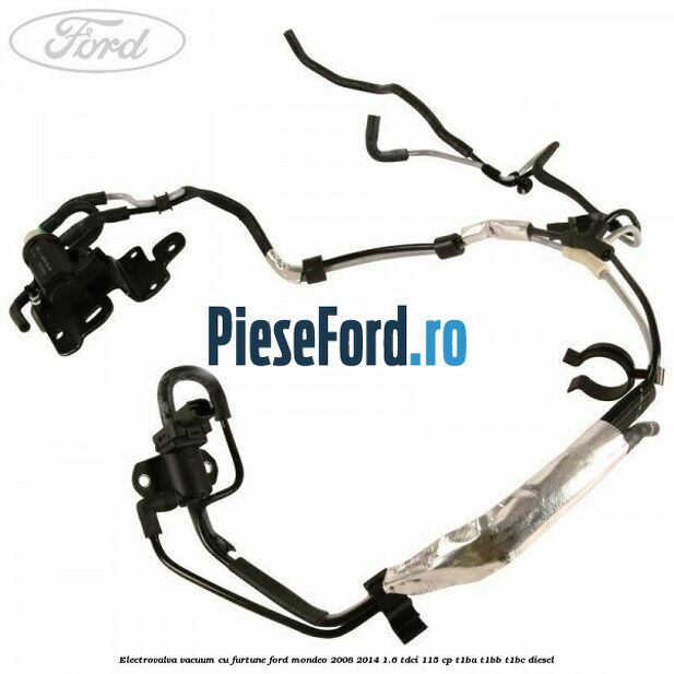Electrovalva vacuum cu furtune Ford Mondeo 2008-2014 1.6 TDCi 115 cp T1BA, T1BB, T1BC diesel