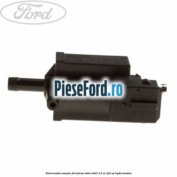 Electrovalva vacuum Ford Focus 2004-2007 2.5 ST 225 cp HYDA benzina