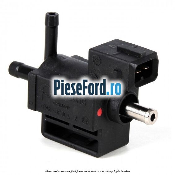 Electrovalva vacuum Ford Focus 2008-2011 2.5 ST 225 cp HYDA benzina