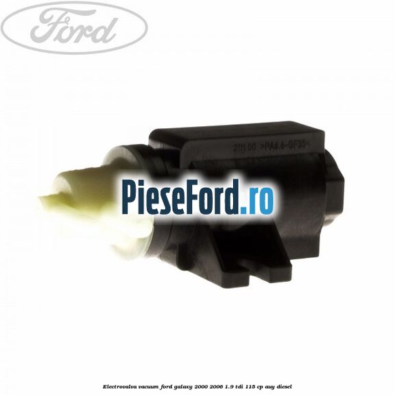Electrovalva vacuum Ford Galaxy 2000-2006 1.9 TDI 115 cp AUY diesel