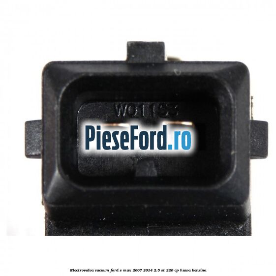 Electrovalva vacuum Ford S-Max 2007-2014 2.5 ST 220 cp HUWA benzina