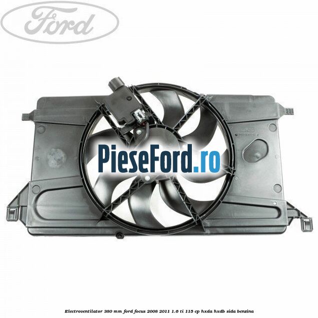 Electroventilator 380 mm Ford Focus 2008-2011 1.6 Ti 115 cp