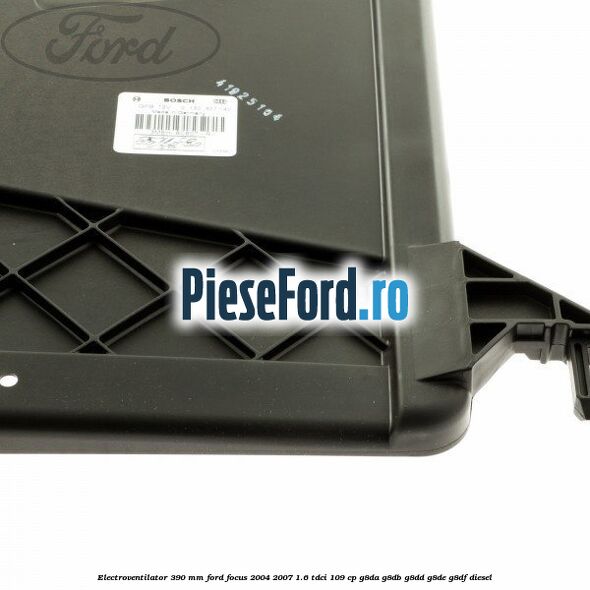 Electroventilator 390 MM Ford Focus 2004-2007 1.6 TDCi 109 cp G8DA, G8DB, G8DD, G8DE, G8DF diesel