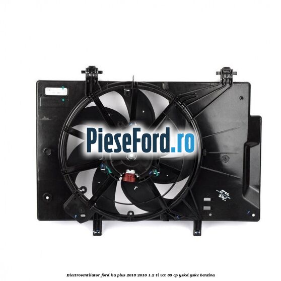 Electroventilator Ford Ka plus 2016-2018 1.2 Ti-VCT 85 cp Electroventilator Ford Ka plus 2016-2018 1.2 Ti-VCT 85 cp YSKD, YSKE benzina