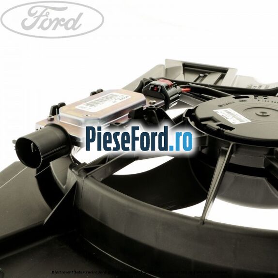 Electroventilator racire Ford Grand C-Max 2011-2015 1.6 EcoBoost 182 cp JTDA, JTDB benzina