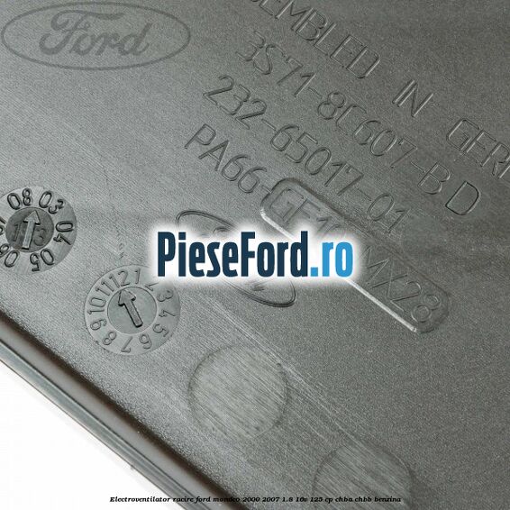 Electroventilator racire Ford Mondeo 2000-2007 1.8 16V 125 cp CHBA, CHBB benzina