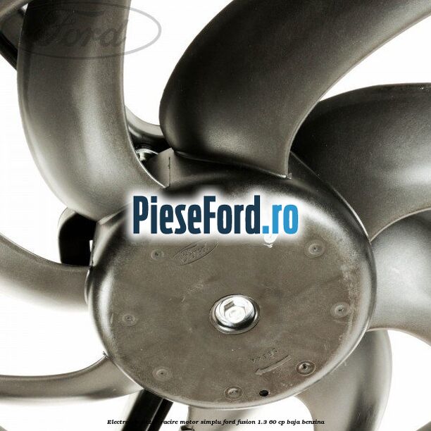 Electroventilator racire motor, simplu Ford Fusion 1.3 60 cp BAJA benzina
