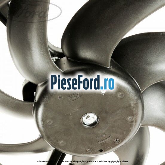Electroventilator racire motor, simplu Ford Fusion 1.4 TDCi 68 cp F6JA, F6JB diesel
