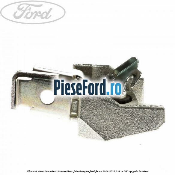 Element absorbtie vibratie amortizor fata dreapta Ford Focus 2014-2018 2.3 RS 350 cp YVDA benzina