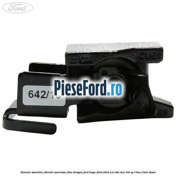 Element absorbtie vibratie amortizor fata dreapta Ford Kuga 2016-2018 2.0 TDCi 4x4 150 cp T7MA, T7MB diesel
