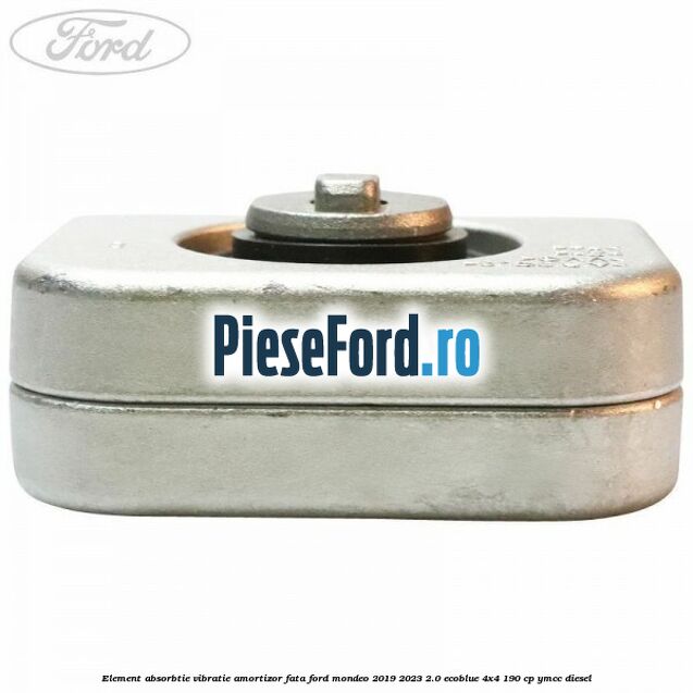 Element absorbtie vibratie amortizor fata Ford Mondeo 2019-2023 2.0 EcoBlue 4x4 190 cp Element absorbtie vibratie amortizor fata Ford Mondeo 2019-2023 2.0 EcoBlue 4x4 190 cp YMCC diesel