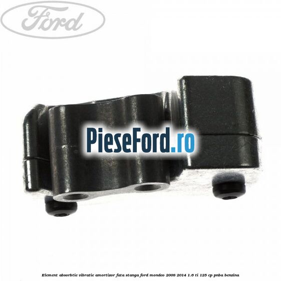 Element absorbtie vibratie amortizor fata stanga Ford Mondeo 2008-2014 1.6 Ti 125 cp PNBA benzina