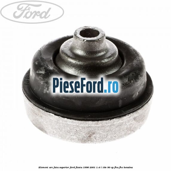 Element arc fata superior Ford Fiesta 1996-2001 1.4 i 16V 90 cp FHA, FHE benzina