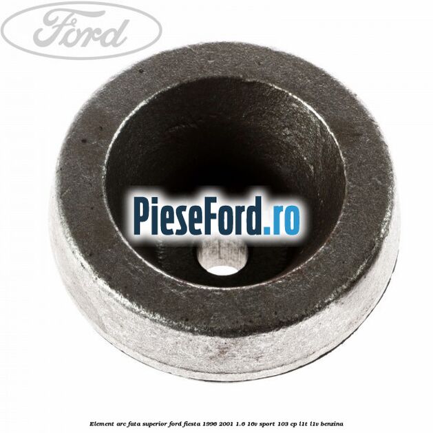 Element arc fata superior Ford Fiesta 1996-2001 1.6 16V Sport 103 cp L1T, L1V benzina