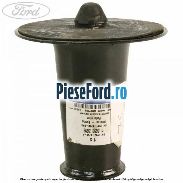 Element arc punte spate superior Ford Tourneo Connect 2013-2018 1.0 EcoBoost 100 cp B3GA, M2GA, M2GB benzina