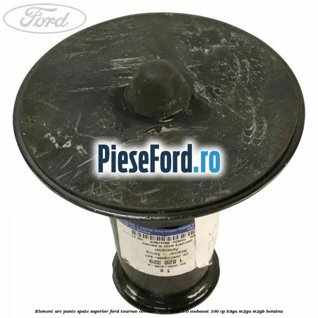 Element arc punte spate superior Ford Tourneo Connect 2013-2018 1.0 EcoBoost 100 cp B3GA, M2GA, M2GB benzina