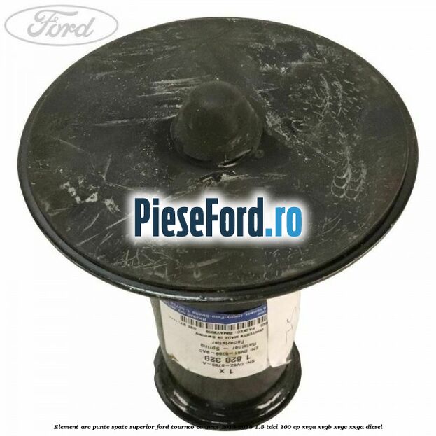 Element arc punte spate superior Ford Tourneo Connect 2013-2018 1.5 TDCi 100 cp XVGA, XVGB, XVGC, XXGA diesel