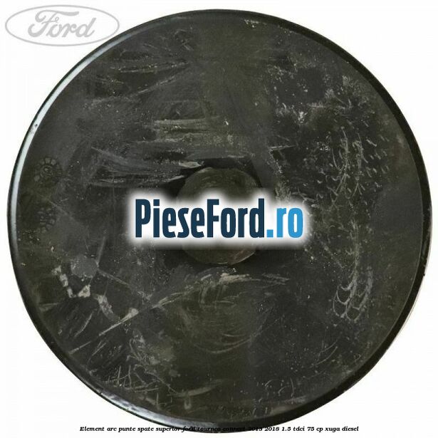 Element arc punte spate superior Ford Tourneo Connect 2013-2018 1.5 TDCi 75 cp XUGA diesel