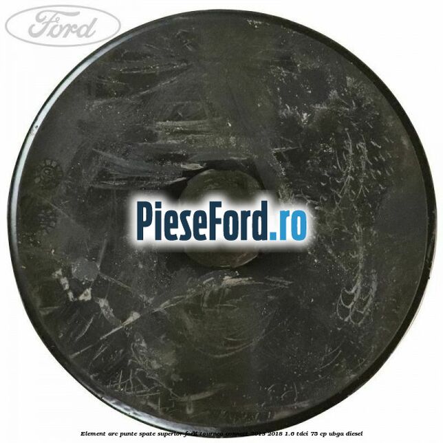Element arc punte spate superior Ford Tourneo Connect 2013-2018 1.6 TDCi 75 cp UBGA diesel