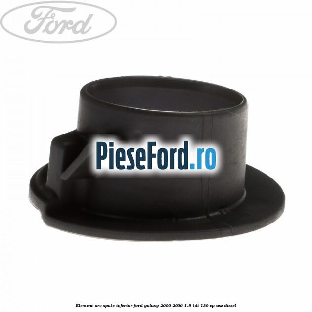 Element arc spate inferior Ford Galaxy 2000-2006 1.9 TDI 130 cp Element arc spate inferior Ford Galaxy 2000-2006 1.9 TDI 130 cp ASZ diesel