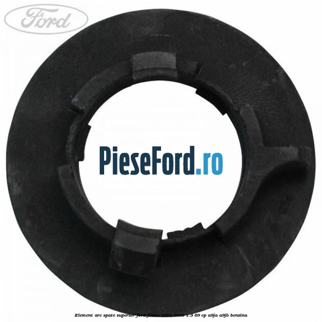 Element arc spate superior Ford Fiesta 2002-2005 1.3 69 cp Element arc spate superior Ford Fiesta 2002-2005 1.3 69 cp A9JA, A9JB benzina