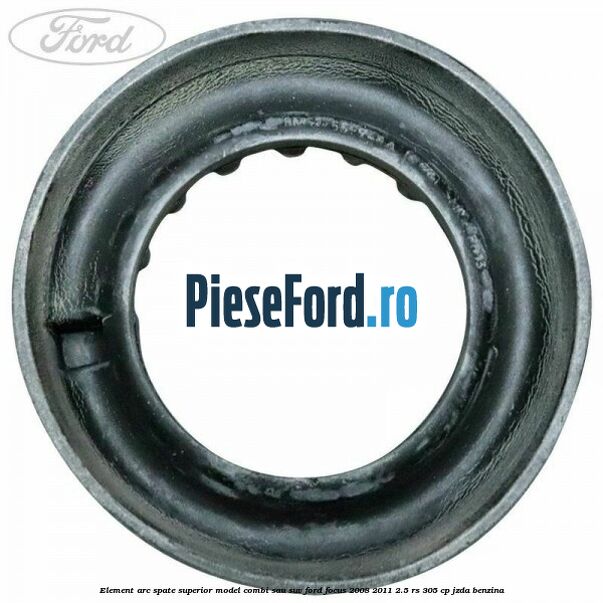 Element arc spate superior model combi sau SUV Ford Focus 2008-2011 2.5 RS 305 cp JZDA benzina