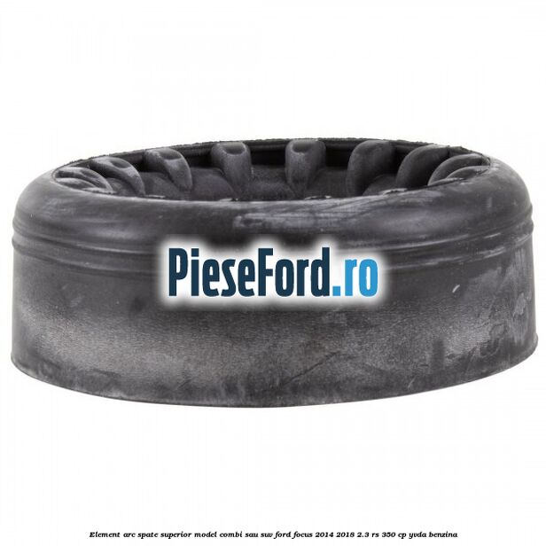 Element arc spate superior model combi sau SUV Ford Focus 2014-2018 2.3 RS 350 cp YVDA benzina