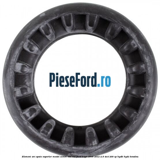 Element arc spate superior model combi sau SUV Ford Kuga 2008-2012 2.5 4x4 200 cp HYDB, HYDC benzina