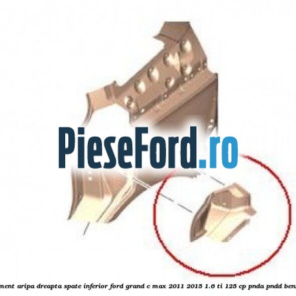 Element aripa dreapta spate inferior Ford Grand C-Max 2011-2015 1.6 Ti 125 cp PNDA, PNDD benzina