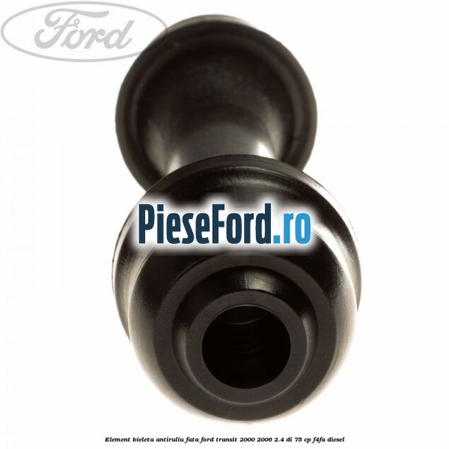 Element bieleta antiruliu fata Ford Transit 2000-2006 2.4 DI 75 cp F4FA diesel