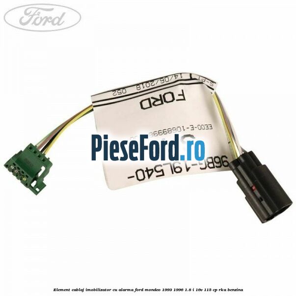 Element cablaj imobilizator cu alarma Ford Mondeo 1993-1996 1.8 i 16V 115 cp Element cablaj imobilizator cu alarma Ford Mondeo 1993-1996 1.8 i 16V 115 cp RKA benzina