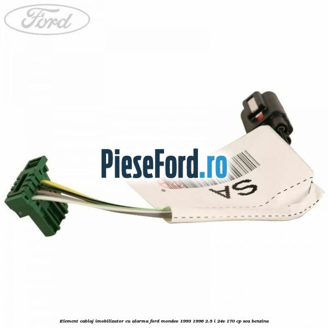 Element cablaj imobilizator cu alarma Ford Mondeo 1993-1996 2.5 i 24V 170 cp Element cablaj imobilizator cu alarma Ford Mondeo 1993-1996 2.5 i 24V 170 cp SEA benzina