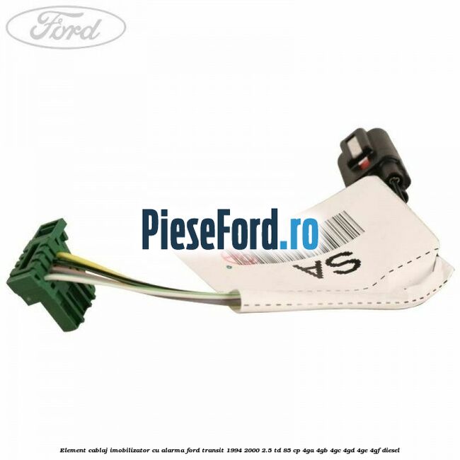 Element cablaj imobilizator cu alarma Ford Transit 1994-2000 2.5 TD 85 cp 4GA, 4GB, 4GC, 4GD, 4GE, 4GF diesel