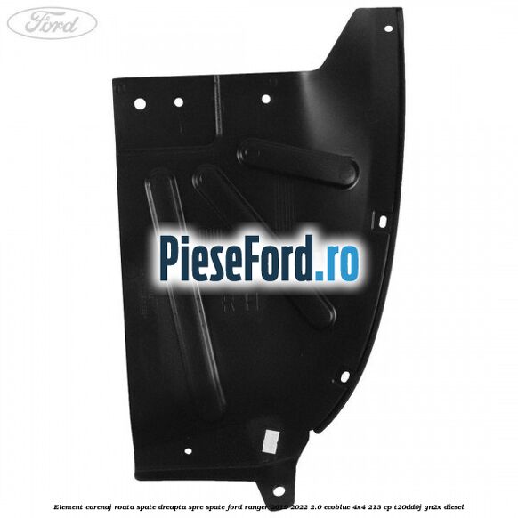 Element carenaj roata spate dreapta spre spate Ford Ranger 2019-2022 2.0 EcoBlue 4x4 213 cp T20DD0J, YN2X diesel