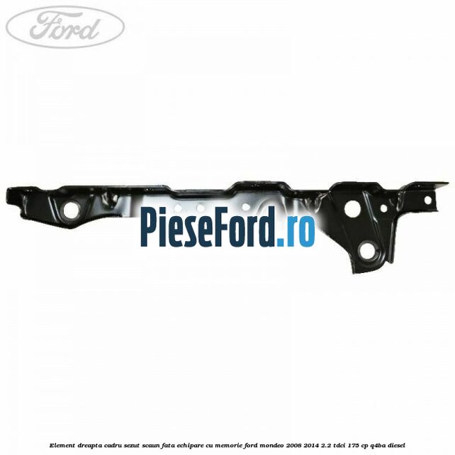 Element dreapta cadru sezut scaun fata echipare cu memorie Ford Mondeo 2008-2014 2.2 TDCi 175 cp Q4BA diesel