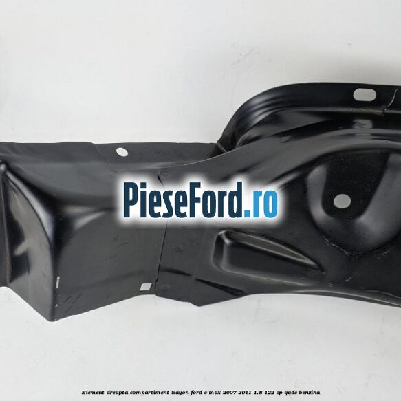Element dreapta compartiment hayon Ford C-Max 2007-2011 1.8 122 cp QQDC benzina