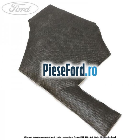 Element dreapta compartiment roata rezerva Ford Focus 2011-2014 2.0 TDCi 163 cp Element dreapta compartiment roata rezerva Ford Focus 2011-2014 2.0 TDCi 163 cp TXDB diesel