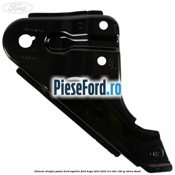Element dreapta panou bord superior Ford Kuga 2013-2016 2.0 TDCi 136 cp UKMA diesel