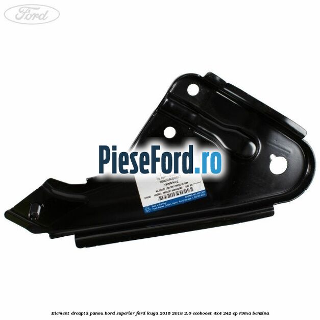Element dreapta panou bord superior Ford Kuga 2016-2018 2.0 EcoBoost 4x4 242 cp R9MA benzina