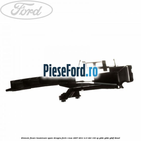 Element fixare incuietoare spate, dreapta Ford C-Max 2007-2011 2.0 TDCi 133 cp Element fixare incuietoare spate, dreapta Ford C-Max 2007-2011 2.0 TDCi 133 cp G6DC, G6DE, G6DF diesel
