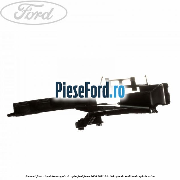Element fixare incuietoare spate, dreapta Ford Focus 2008-2011 2.0 145 cp Element fixare incuietoare spate, dreapta Ford Focus 2008-2011 2.0 145 cp AODA, AODB, AODE, SYDA benzina