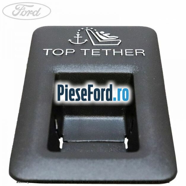 Element fixare scaun copil bancheta spate dreapta Ford Mondeo 2014-2018 2.0 EcoBoost 240 cp R9CB, R9CF, R9CH benzina