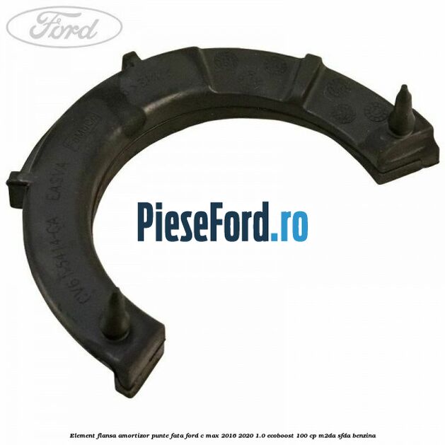 Element flansa amortizor punte fata Ford C-Max 2016-2020 1.0 EcoBoost 100 cp Element flansa amortizor punte fata Ford C-Max 2016-2020 1.0 EcoBoost 100 cp M2DA, SFDA benzina