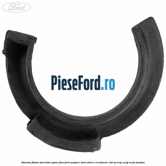 Element flansa amortizor punte fata Ford EcoSport 2013-2018 1.0 EcoBoost 125 cp M1JC, M1JJ, M1JU benzina