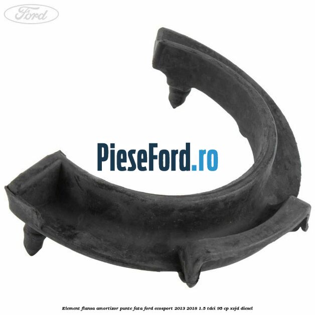 Element flansa amortizor punte fata Ford EcoSport 2013-2018 1.5 TDCi 95 cp Element flansa amortizor punte fata Ford EcoSport 2013-2018 1.5 TDCi 95 cp XVJD diesel